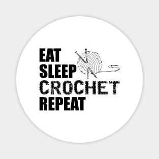 Crochet - Eat sleep crochet repeat Magnet